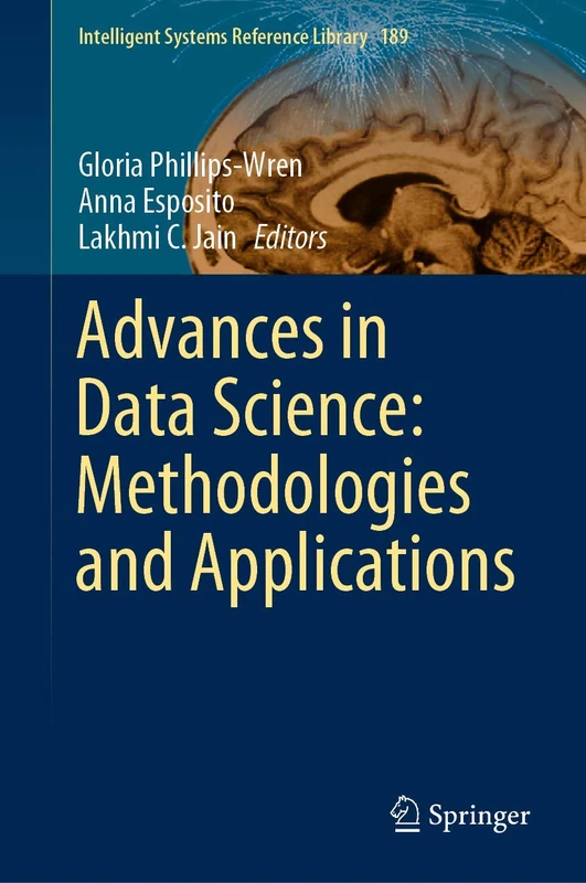 Advances in Data Science: Methodologies and Applications: 189 (Intelligent Systems Reference Library, 189)