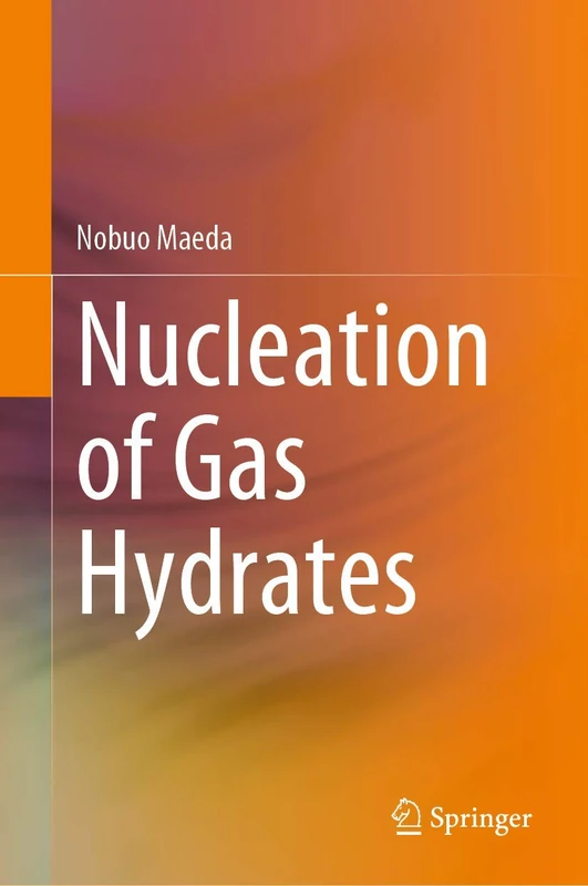 Springer - Nucleation of Gas Hydrates - Science Reference Book