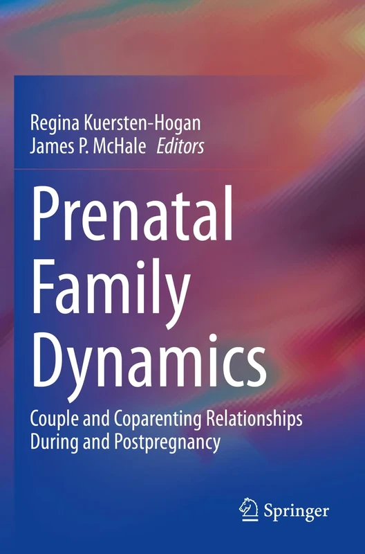 Prenatal Family Dynamics: Couple and Coparenting Relationships During and Postpregnancy