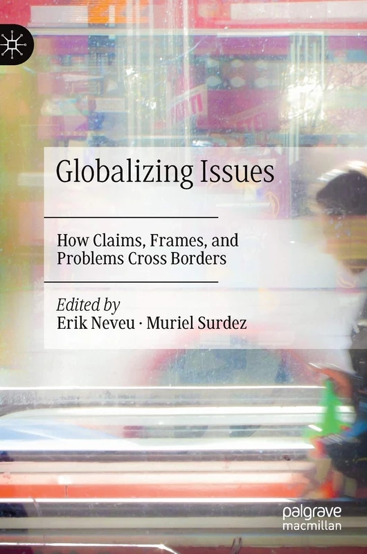 Globalizing Issues: How Claims, Frames, and Problems Cross Borders