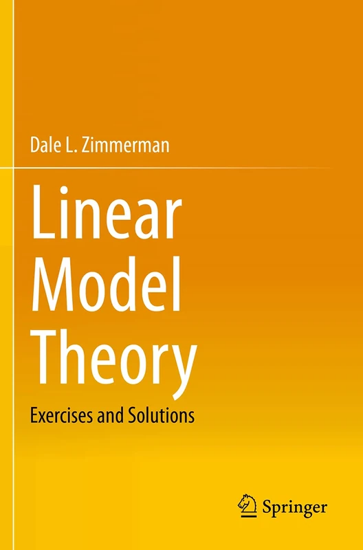 Linear Model Theory: Exercises and Solutions