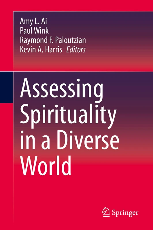 Assessing Spirituality in a Diverse World: 6 (Religion, Spirituality and Health: A Social Scientific Appro)