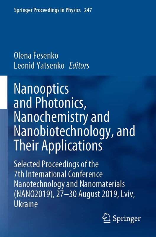 Nanooptics and Photonics, Nanochemistry and Nanobiotechnology, and Their Applications: Selected Proceedings of the 7th International Conference ... 247 (Springer Proceedings in Physics, 247) - Image 1