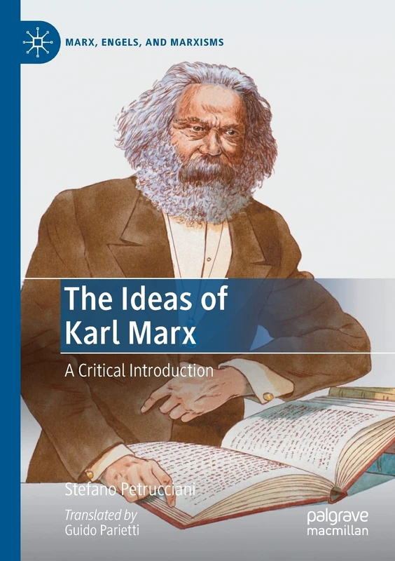 The Ideas of Karl Marx: A Critical Introduction (Marx, Engels, and Marxisms)