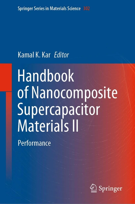 Handbook of Nanocomposite Supercapacitor Materials II: Performance: 302 (Springer Series in Materials Science, 302)