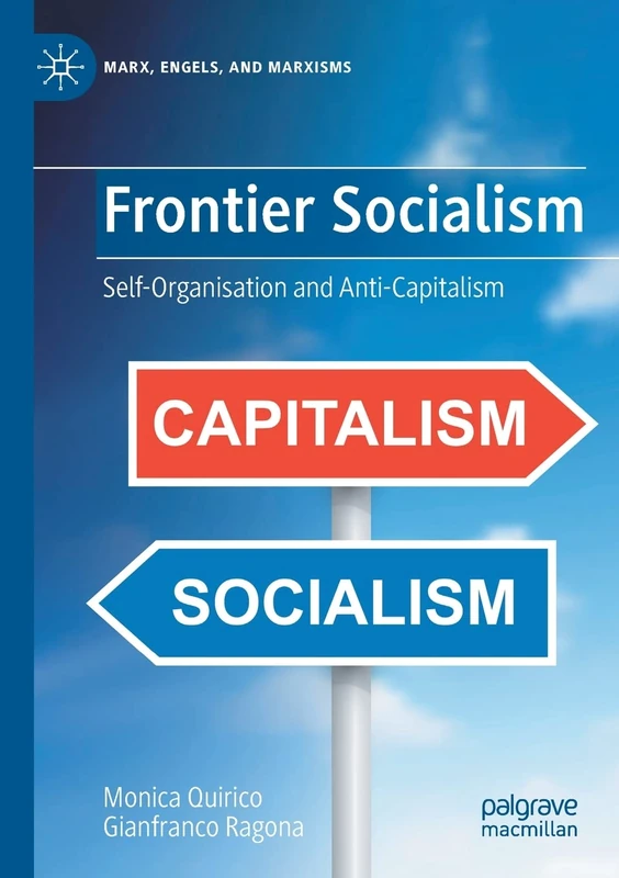 Frontier Socialism: Self-Organisation and Anti-Capitalism (Marx, Engels, and Marxisms) - Image 1