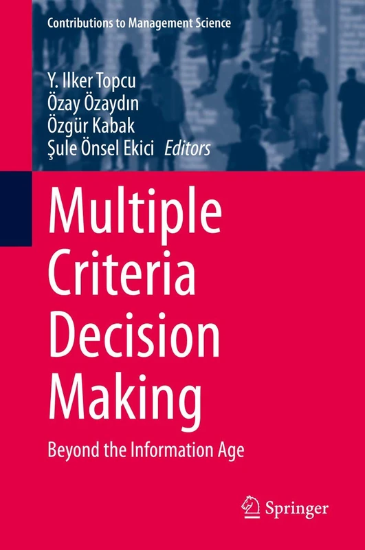 Multiple Criteria Decision Making: Beyond the Information Age (Contributions to Management Science)