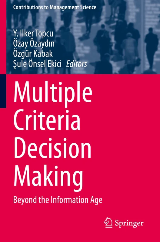 Multiple Criteria Decision Making: Beyond the Information Age (Contributions to Management Science)