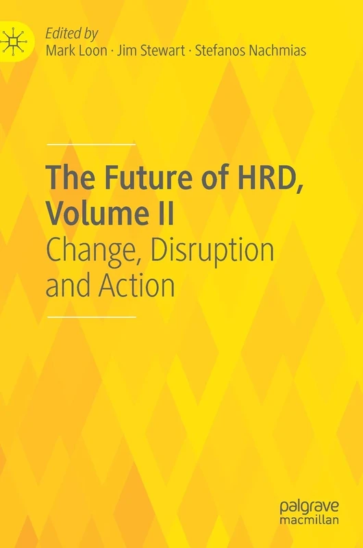 MACMILLAN - The Future of HRD, Volume II: Change and Disruption