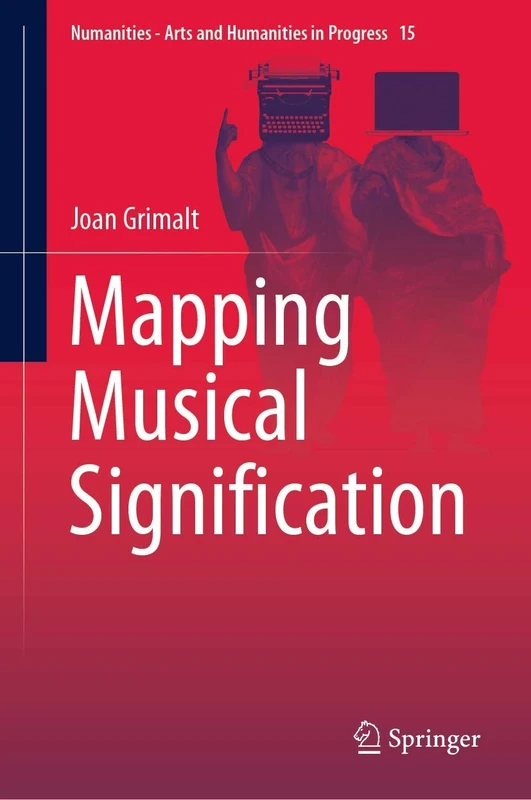 Mapping Musical Signification: 15 (Numanities - Arts and Humanities in Progress, 15)