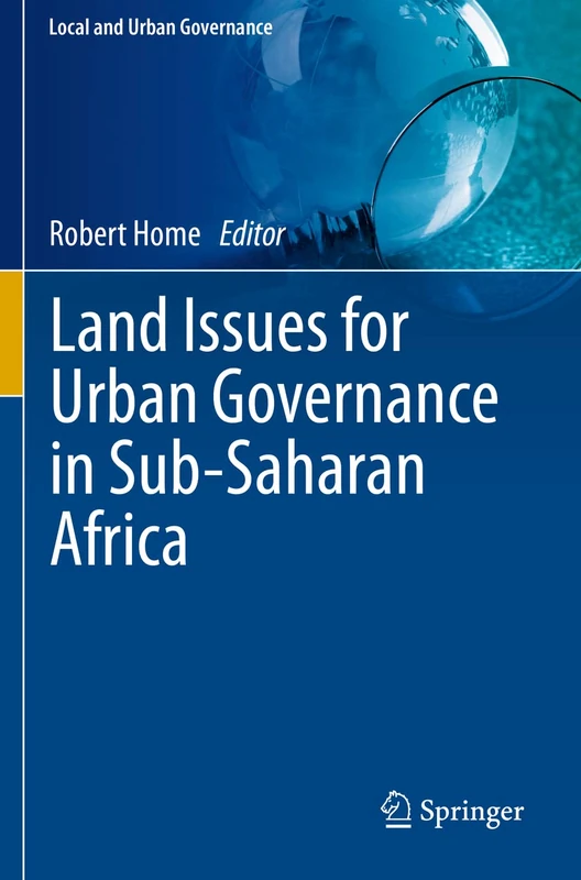 Land Issues for Urban Governance in Sub-Saharan Africa (Local and Urban Governance)
