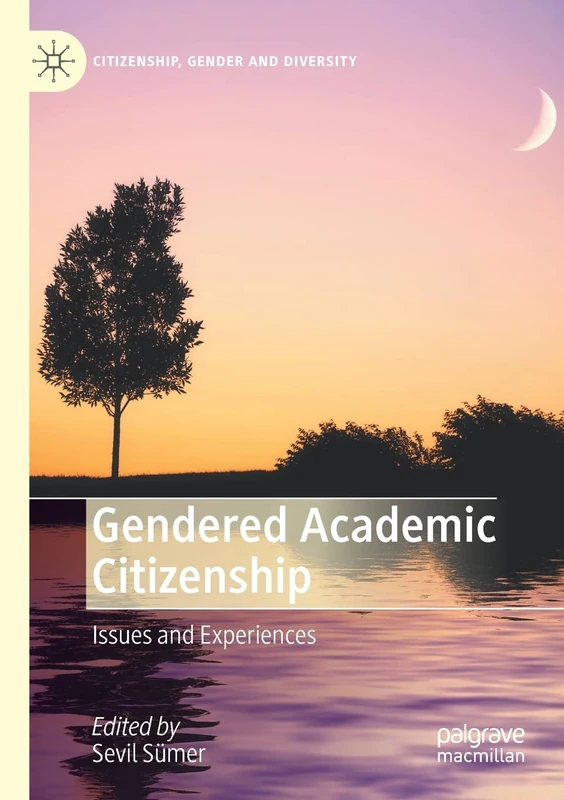 Gendered Academic Citizenship: Issues and Experiences (Citizenship, Gender and Diversity)