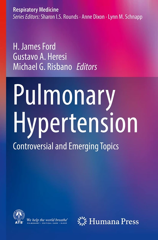 Pulmonary Hypertension: Controversial and Emerging Topics (Respiratory Medicine)