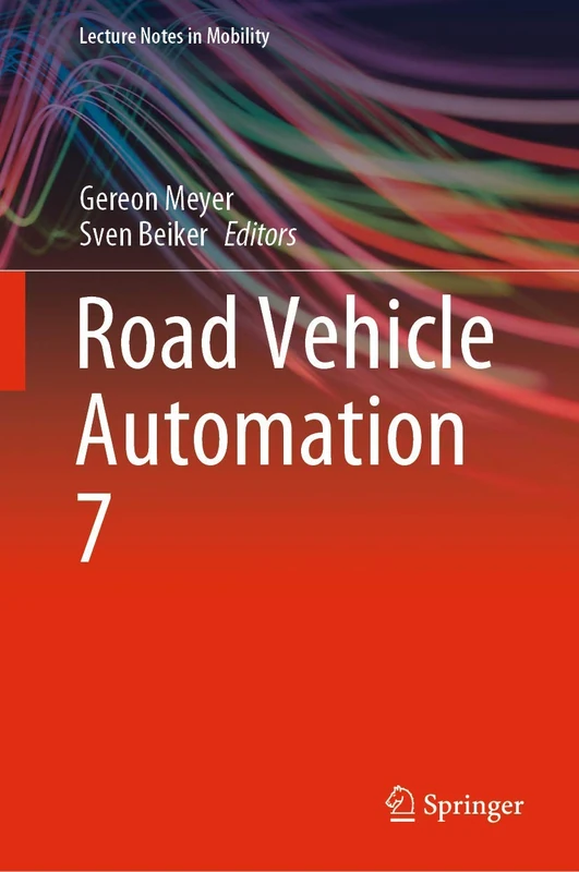 Road Vehicle Automation 7 (Lecture Notes in Mobility)