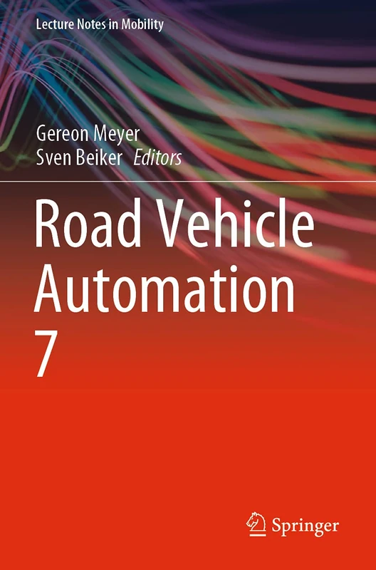 Springer Road Vehicle Automation 7 - Lecture Notes in Mobility