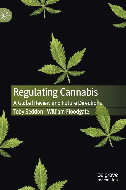 Regulating Cannabis: A Global Review and Future Directions