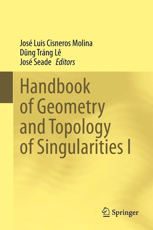 Handbook of Geometry and Topology of Singularities I