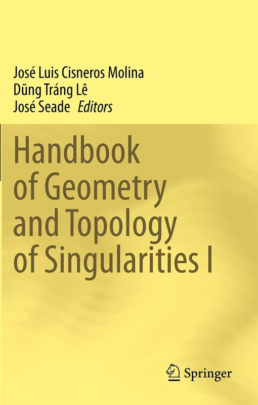 Handbook of Geometry and Topology of Singularities I: 1