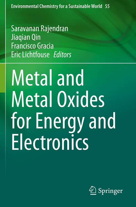 Metal and Metal Oxides for Energy and Electronics: 55 (Environmental Chemistry for a Sustainable World, 55)