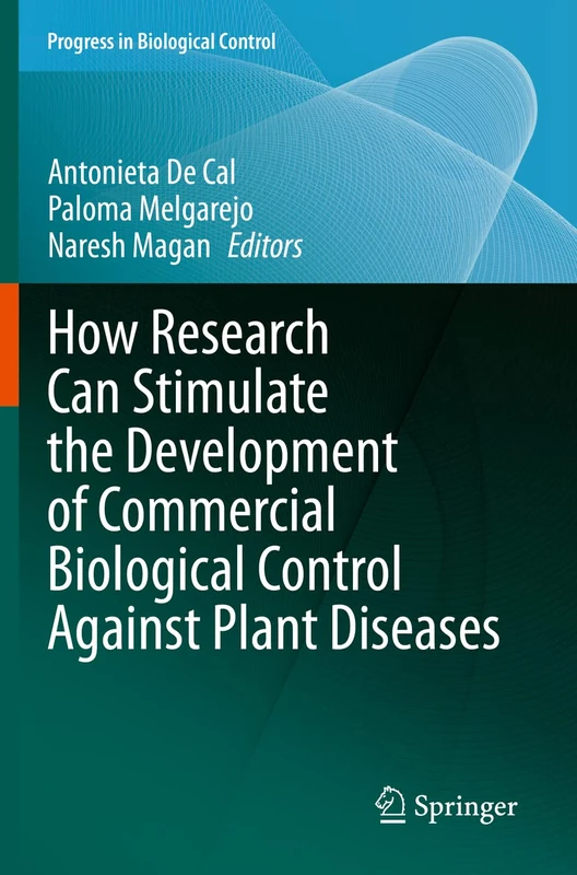 How Research Can Stimulate the Development of Commercial Biological Control Against Plant Diseases: 21 (Progress in Biological Control, 21) - Image 1
