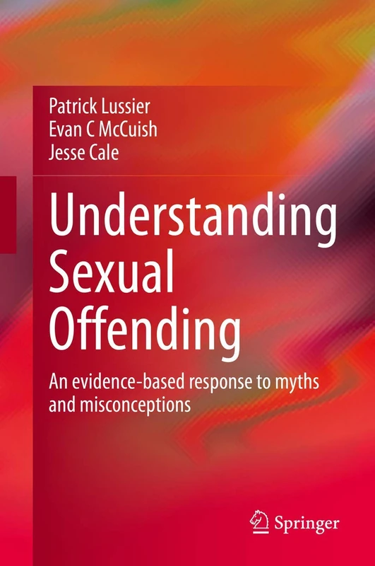 Understanding Sexual Offending: An evidence-based response to myths and misconceptions