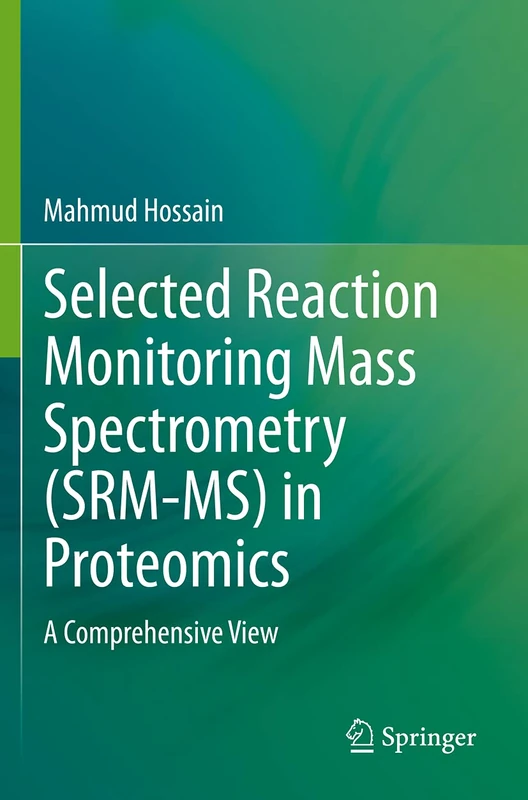 Springer - SRM-MS in Proteomics: A Comprehensive View Book