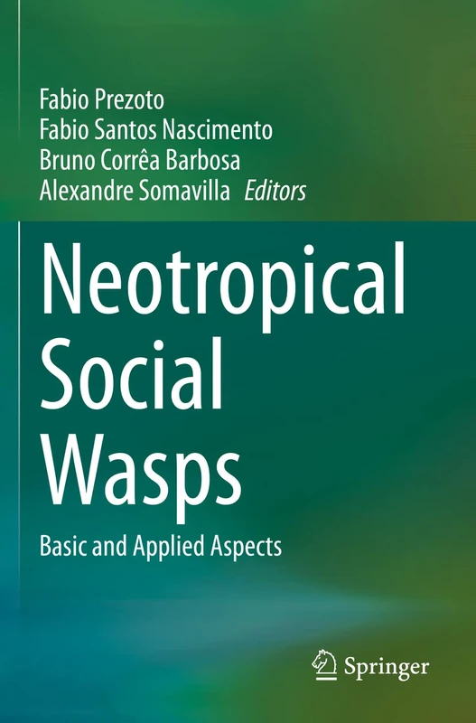 Springer - Neotropical Social Wasps: Basic and Applied Aspects