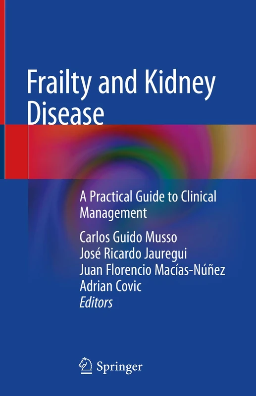 Frailty and Kidney Disease: A Practical Guide to Clinical Management - Image 1
