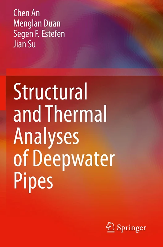 Structural and Thermal Analyses of Deepwater Pipes