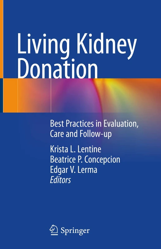 Living Kidney Donation: Best Practices in Evaluation, Care and Follow-up