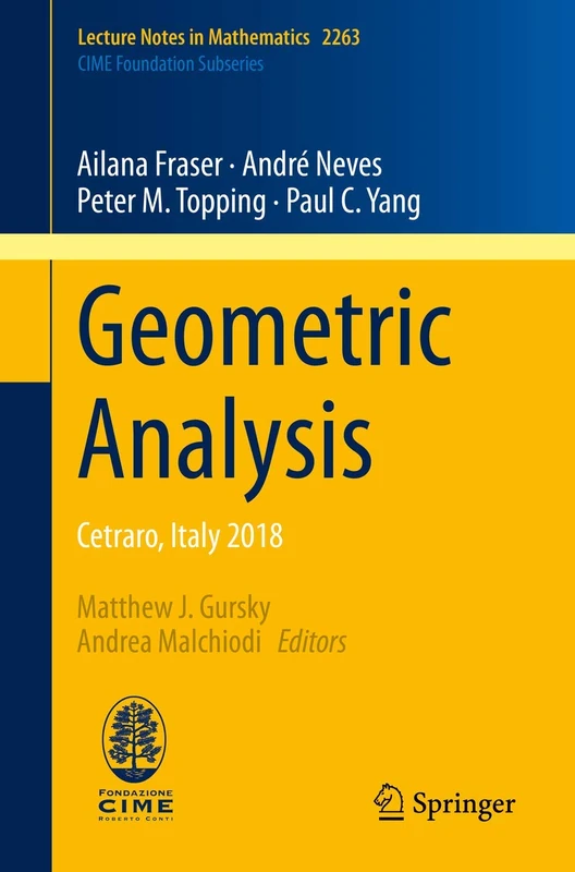 Geometric Analysis: Cetraro, Italy 2018: 2263 (Lecture Notes in Mathematics, 2263)