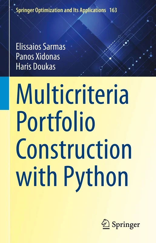 Multicriteria Portfolio Construction with Python: 163 (Springer Optimization and Its Applications, 163)