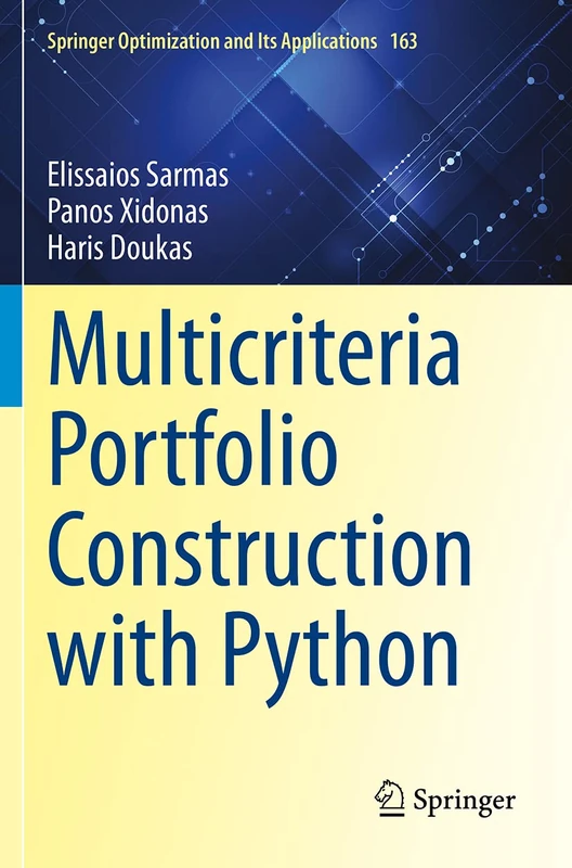 Multicriteria Portfolio Construction with Python: 163 (Springer Optimization and Its Applications, 163)