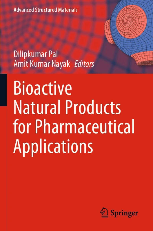 Bioactive Natural Products for Pharmaceutical Applications: 140 (Advanced Structured Materials, 140)