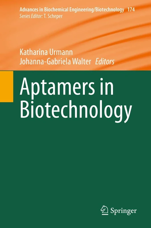 Aptamers in Biotechnology: 174 (Advances in Biochemical Engineering/Biotechnology, 174)