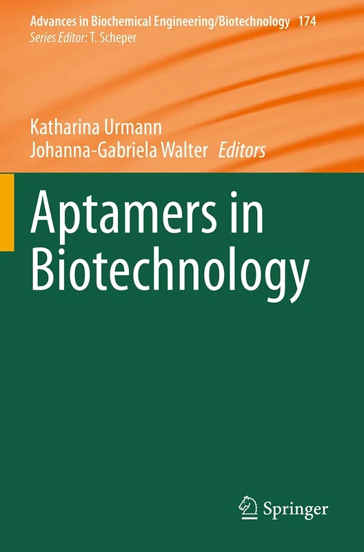 Aptamers in Biotechnology: 174 (Advances in Biochemical Engineering/Biotechnology, 174)
