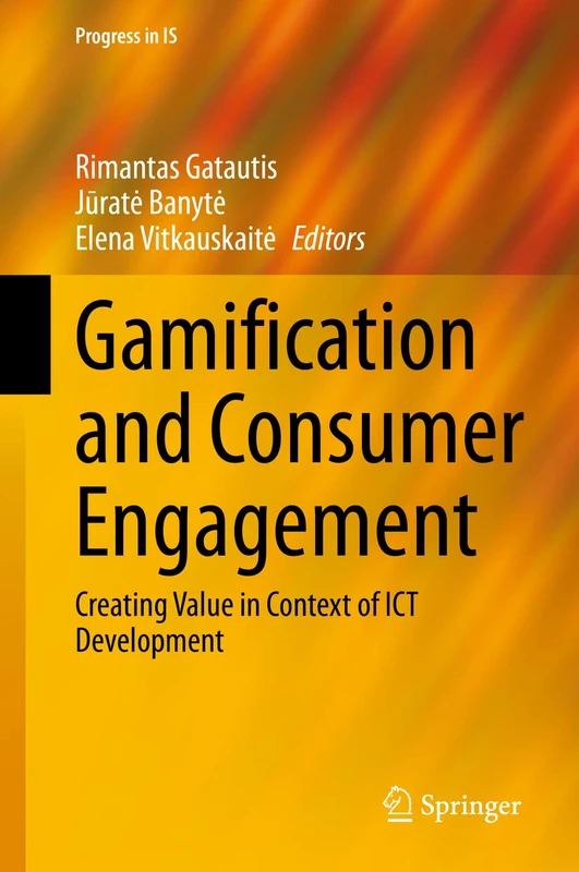 Gamification and Consumer Engagement: Creating Value in Context of ICT Development (Progress in IS)