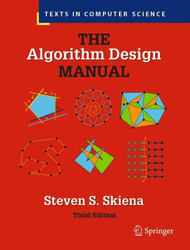 The Algorithm Design Manual (Texts in Computer Science)
