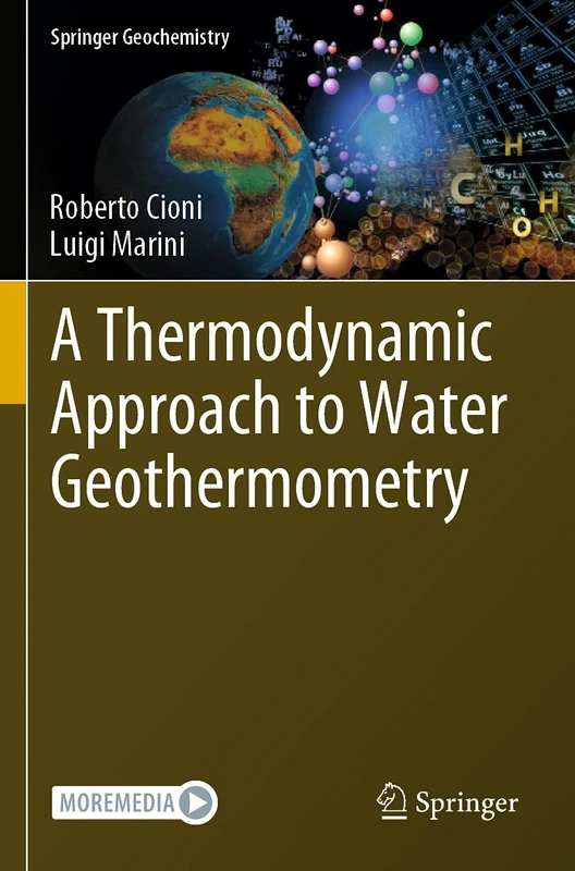 A Thermodynamic Approach to Water Geothermometry (Springer Geochemistry)