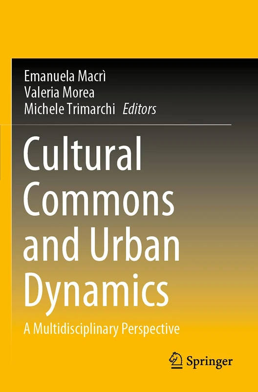 Cultural Commons and Urban Dynamics: A Multidisciplinary Perspective