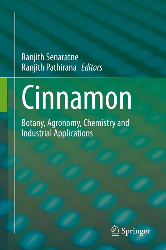 Cinnamon: Botany, Agronomy, Chemistry and Industrial Applications