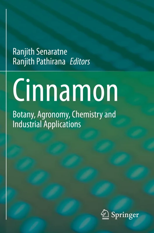 Cinnamon: Botany, Agronomy, Chemistry and Industrial Applications