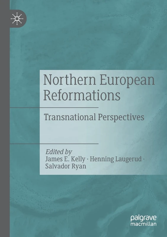 Northern European Reformations: Transnational Perspectives