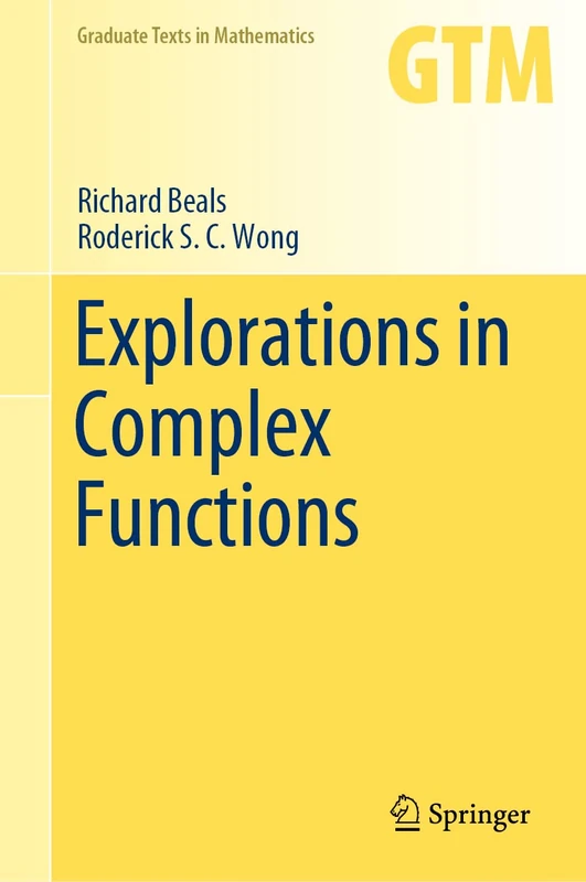 Explorations in Complex Functions: 287 (Graduate Texts in Mathematics, 287)