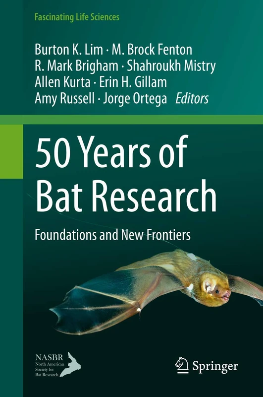 50 Years of Bat Research: Foundations and New Frontiers (Fascinating Life Sciences)