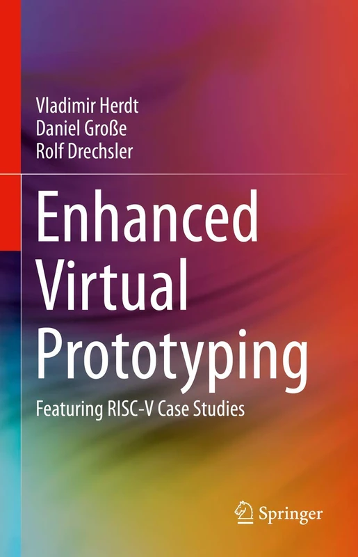 Enhanced Virtual Prototyping: Featuring RISC-V Case Studies