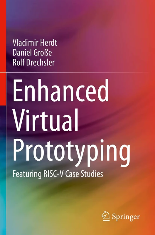 Enhanced Virtual Prototyping: Featuring RISC-V Case Studies