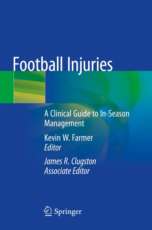 Football Injuries: A Clinical Guide to In-Season Management