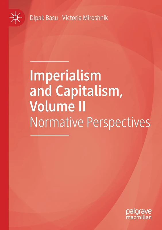 Imperialism and Capitalism, Volume II: Normative Perspectives: 2