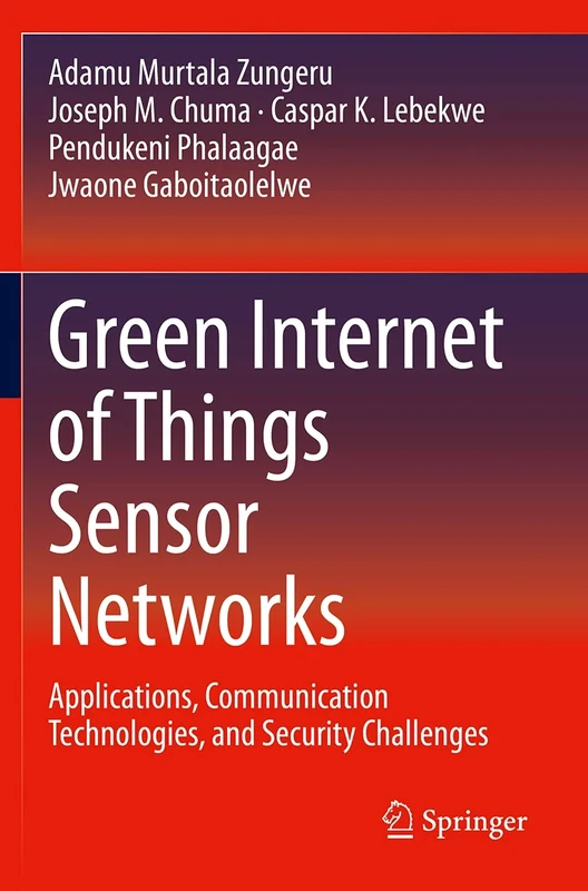 Green Internet of Things Sensor Networks: Applications, Communication Technologies, and Security Challenges